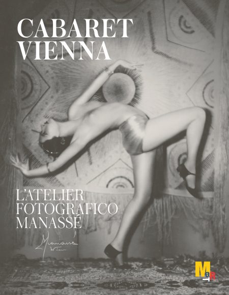 Cabaret Vienna. L’Atelier fotografico Manassé